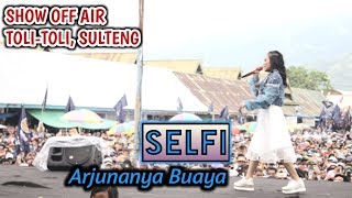 SELFI - Arjunanya Buaya ( Show Off Air Toli-Toli ) HD Video