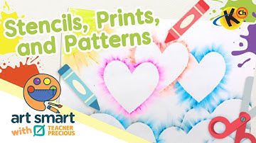 Stencils, Prints, and Patterns | Art Smart with Teacher Precious