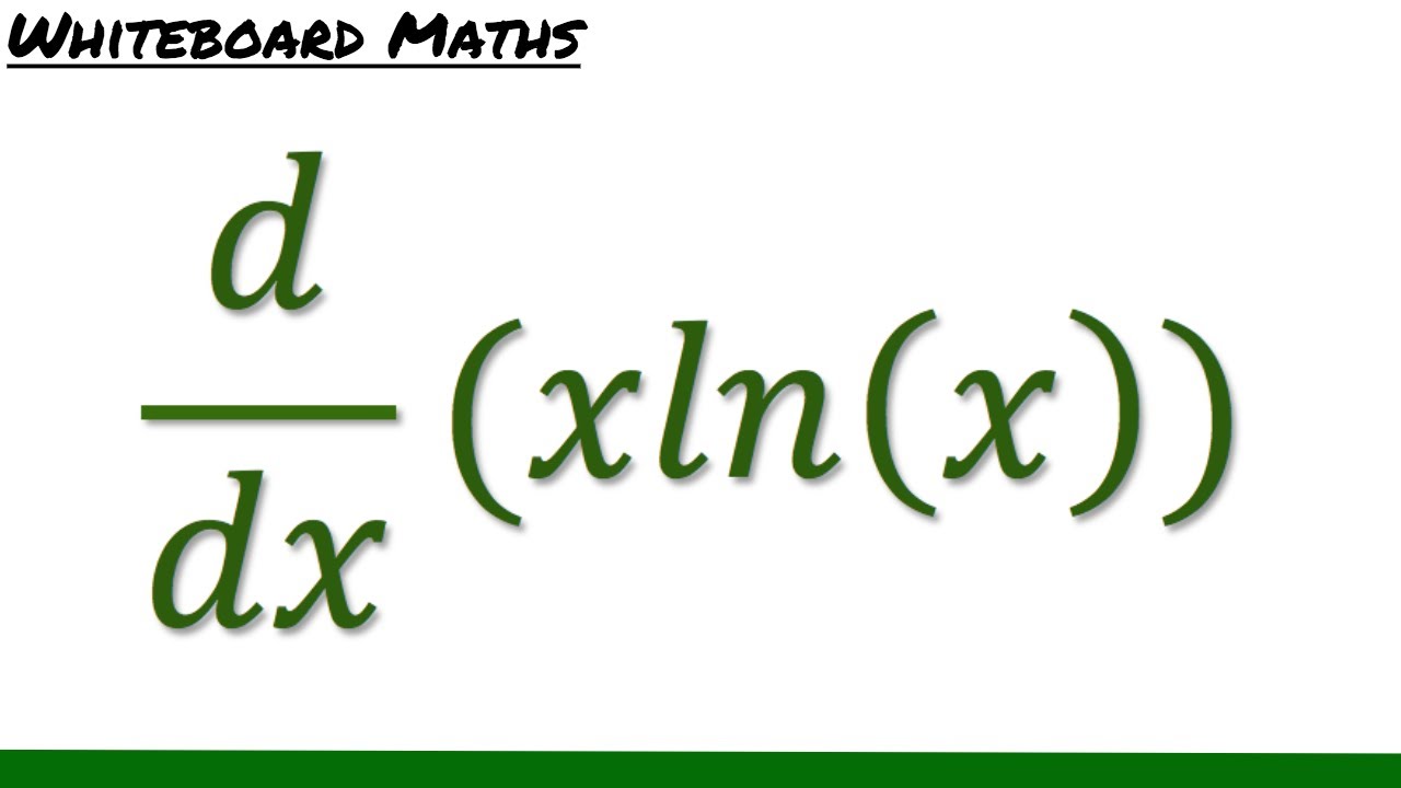 Derivative Of Xln X Youtube Derivative Of Xln X Youtube