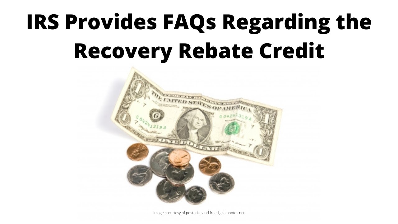 irs-provides-faqs-regarding-the-recovery-rebate-credit-youtube