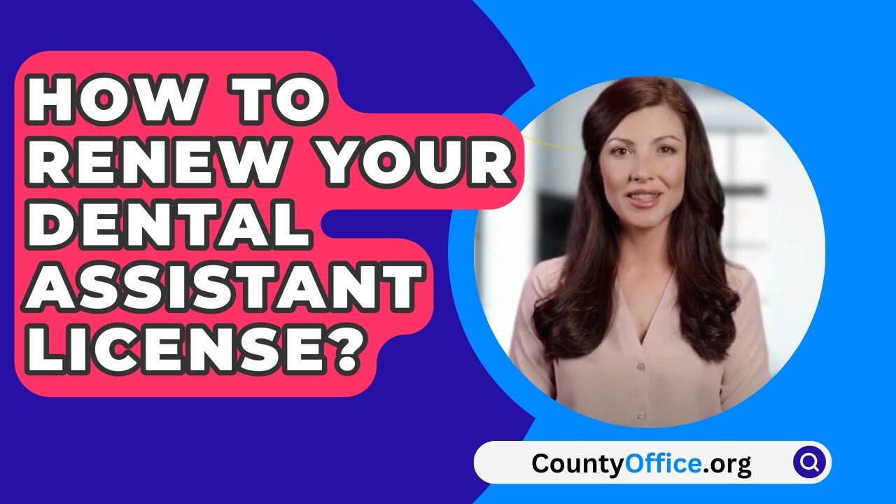 How To Renew Your Dental Assistant License? YouTube