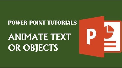 Animate Text or Objects in Powerpoint | Powerpoint Tutorials