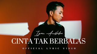 IGAN ANDHIKA - CINTA TAK BERBALAS