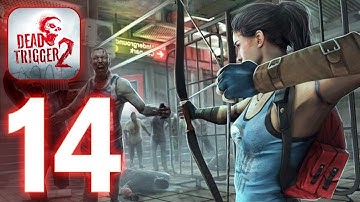 Dead Trigger 2 - ‏‏Gameplay walkthrough Part 14 (iOS, Android)