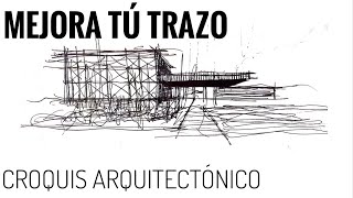 ¿Cómo mejorar el trazo para dibujar a mano alzada? | croquis arquitectónico | sketcharq sk