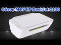 Обзор МФУ HP DeskJet 2130