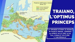 Traiano, l'Optimus Princeps - 'La grande storia di Roma' di Marco Mensi