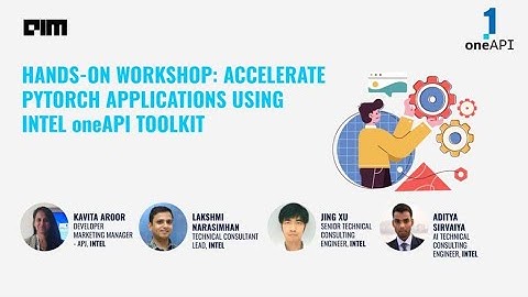 Intel® Hands-On Workshop: Accelerate PyTorch Applications Using Intel oneAPI Toolkit