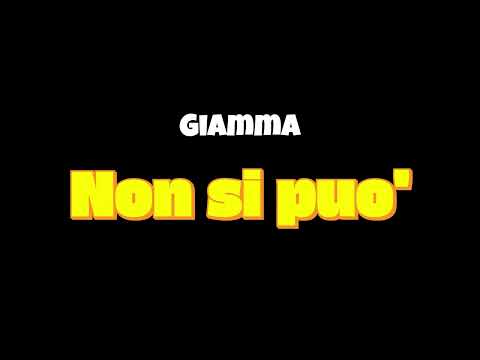 Non Si Può Giamma