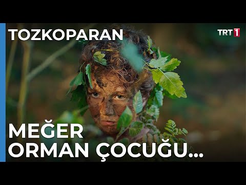 Meğer orman çocuğu... - Tozkoparan 4. Bölüm