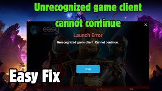 Launch Error Unrecognized game client cannot continue fortnite