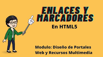 Enlaces y Marcadores en HTML