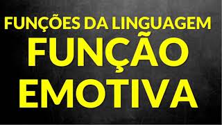 Funções da Linguagem: Função emotiva [Professora Alda]