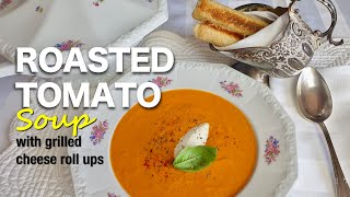 Roasted Tomato Soup with Grilled Cheese Toast Roll-Ups