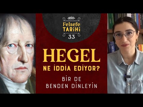 Hegel Ne İddia Ediyor? Metafizikten Diyalektiğe Hegel Felsefesini Anlamak