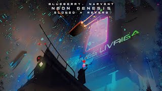 blueberry, Narvent - Neon Genesis (Slowed + Reverb)