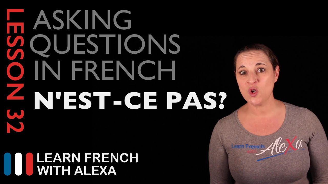 Using NEST-CE PAS? in French (French Essentials Lesson 32)
