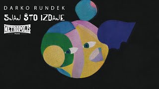 DARKO RUNDEK - SJAJ ŠTO IZDAJE (OFFICIAL REMASTERED LYRICS VIDEO 2022)