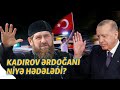 Ramzan Kadırov Erdoğanı və Türkiyəni hədələdi