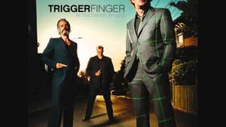 Triggerfinger Without a Sound