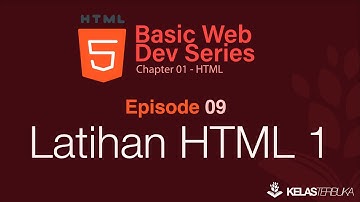 Belajar Web Dasar [HTML] - Episode 09 - Latihan HTML 1
