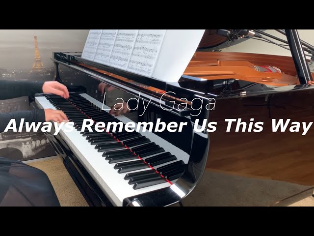 Lady Gaga - Always Remember Us This Way (Piano cover by Yobee) class=