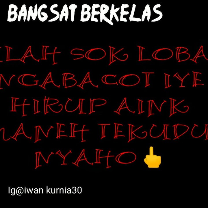 Story' wa bahasa sunda( iye hirup aink mnh te kudu nyaho)