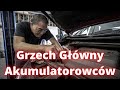 Grzech główny akumulatorowca.