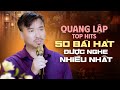 Quang lp top hits  nghe th 1 ln bn s khng hi hn  50 bi ht nhc vng xa hay nc lng