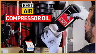 Top 4 Best Air Compressor Oils for 2024 - Improve Your Compressor's Performance and Durability