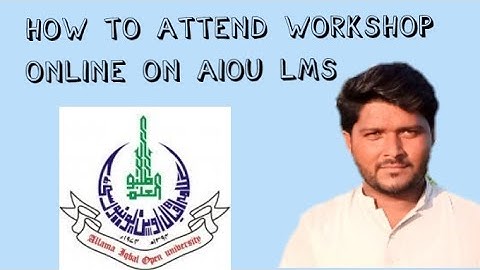 How to attend workshop online on aiou lms|| online workshops