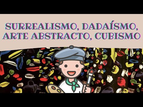 Surrealismo, Cubismo, Arte abstracto, Dadaísmo - aprende en casa - artes visuales