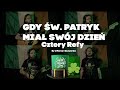 Gdy święty Patryk miał swój dzień - Piosenka na Dzień Świętego Patryka - #szanty #shanties