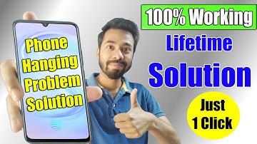 Mobile Hanging Problem Solve || 100% Working Method || Smart Phone Hang Problem thik kaise kare