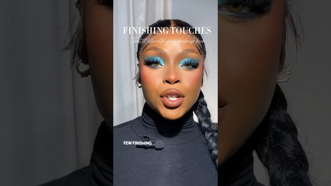 FINISHING TOUCHES THAT ELEVATE YOUR MAKEUP 