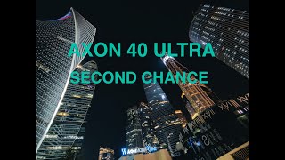 Axon 40 Ultra New на Andriod 13 / Second chance