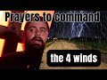 Prayers to Command the 4 Winds