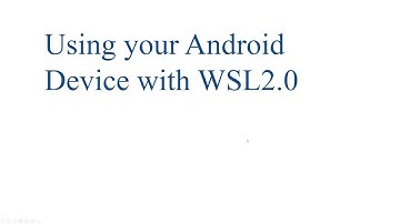 WSL2.0, Flutter and how to connect your Android Device via ADB