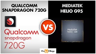 Qualcomm Snapdragon 720G vs Mediatek Helio G95 🔥 | Which is better? | Helio G95 vs Snapdragon 720G