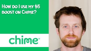 How do I use my $5 boost on Chime