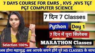 DAY 1 - PYTHON | 7 DAYS COMPLETE COURSE EMRS ,NVS,KVS TGT PGT COMPUTER SCIENCE #nsclasses