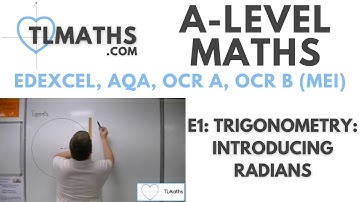 A-Level Maths: E1-15 Trigonometry: Introducing Radians