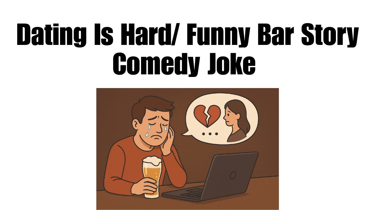 Dating Is Hard/ Funny Bar Story - Comedy Night 