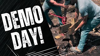 DEMO DAY - RELENTLESS FOOTINGS & TERRIBLE SOIL CONDITIONS
