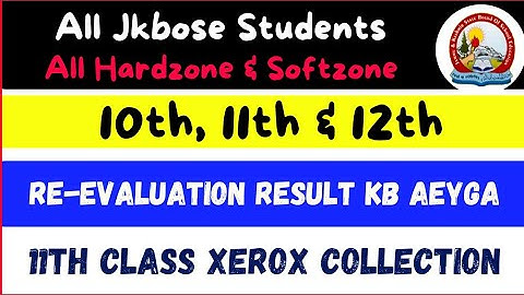 Jkbose 10th, 11th & 12th Class Re-evaluation Result Kb tk - Xerox Collection 11th Class 2023
