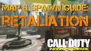 Infinite Warfare Map & Spawn Guide: Retaliation