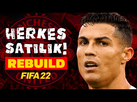 TÜM TAKIM SATILIYOR! // MANCHESTER UNITED HERKES SATILIK REBUILD // FIFA 22 KARİYER MODU