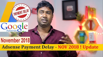 Google Adsense , Payment Delay November 2018 ! For Youtube , Bloggers & Admob