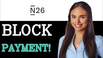 How To Block A Payment On N26 (2025)