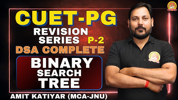 DSA BINARY SEARCH TREE | P-02 | CUET-PG 2025 | REVISION SERIES | #cuetpg2025 #cuetpg